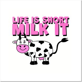 Cow Lover Funny Cow Quotes Life Is Short Milk It Posters and Art